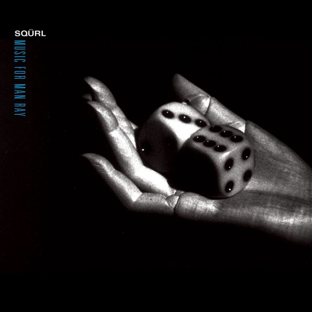 SQÜRL - Music for Man Ray (Original Soundtrack)  LP LP
